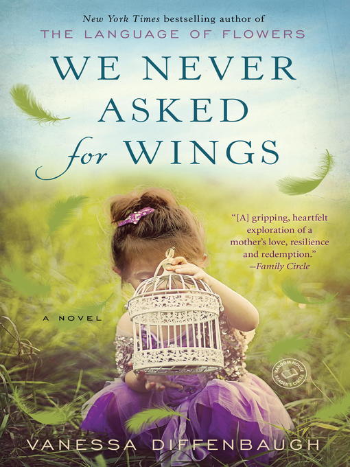 Title details for We Never Asked for Wings by Vanessa Diffenbaugh - Wait list